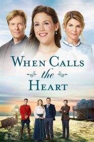 When Calls the Heart – Quando chiama il cuore