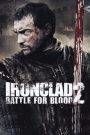 Ironclad 2: Battle for blood