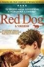 Red Dog: L’inizio