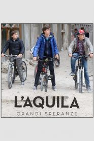 L’Aquila – Grandi speranze