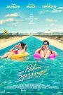 Palm Springs – Vivi come se non ci fosse un domani