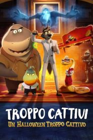 Troppo cattivi – Un Halloween troppo cattivo